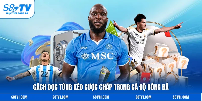 Cách đọc từng kèo cược chấp trong cá độ bóng đá