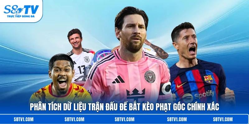 Phân tích dữ liệu trận đấu để bắt kèo phạt góc chính xác